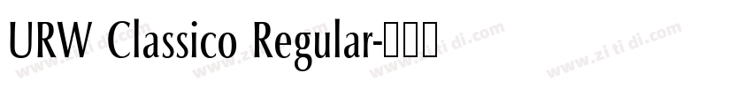URW Classico Regular字体转换 URW Classico Regular字体转换